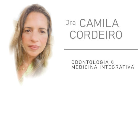 Dra CAMILA CORDEIRO ODONTOLOGIA  MEDICINA INTEGRATIVA &