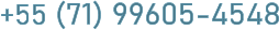 +55 (71) 99605-4548