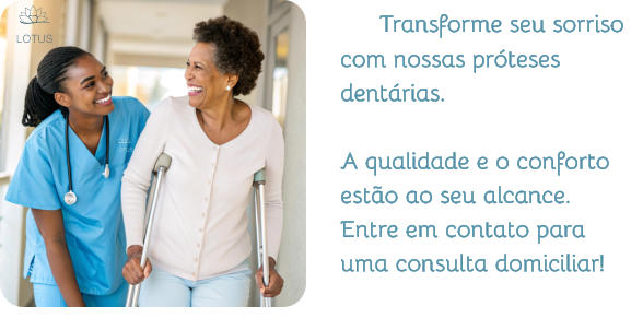 Transforme seu sorriso com nossas próteses dentárias. A qualidade e o conforto estão ao seu alcance. Entre em contato para uma consulta domiciliar! LOTUS LOTUS